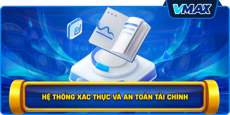 Hệ thống xác thực và an toàn tài chính